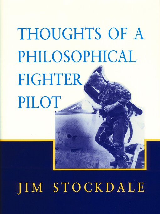 Title details for Thoughts of a Philosophical Fighter Pilot by James B. Stockdale - Available